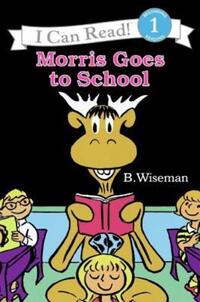 Book Cover for Morris Goes to School by B Wiseman