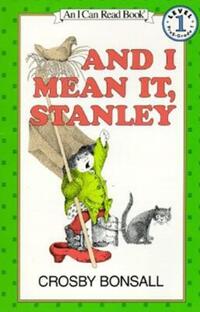 Book Cover for And I Mean It, Stanley by Crosby Bonsall