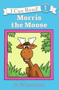Book Cover for Morris the Moose by B Wiseman