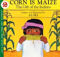 Book Cover for Corn Is Maize by Aliki