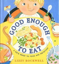 Book Cover for Good Enough to Eat by Lizzy Rockwell