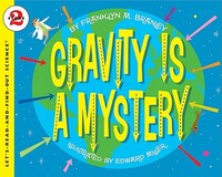 Book Cover for Gravity Is a Mystery by Dr Franklyn M Branley