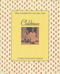 Book Cover for Childtimes by Eloise Greenfield, Lessie Jones Little