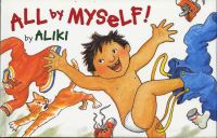 Book Cover for All by Myself! by Aliki