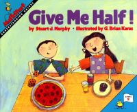 Book Cover for Give Me Half! by Stuart J Murphy