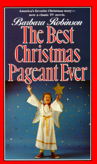 Book Cover for The Best Christmas Pageant Ever by Barbara Robinson