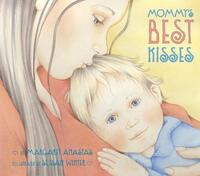 Book Cover for Mommy's Best Kisses by Margaret Anastas, Susan Winter