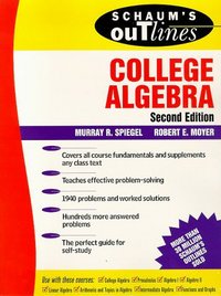 Book Cover for Schaum's Outline of Theory and Problems of College Algebra by Murray R Spiegel, Robert E Moyer