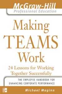 Book Cover for Making Teams Work by Michael D Maginn