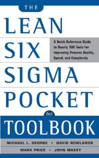 Book Cover for The Lean Six Sigma Pocket Toolbook by Michael L George,  John Maxey,  David Rowlands,  Mark Price
