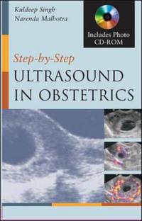 Book Cover for Step-by-Step Ultrasound in Obstetrics by Kuldeep Singh, Narendra Malhotra