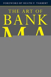 Book Cover for The Art of Bank M&A by Alexandra Reed Lajoux, Dennis J Roberts