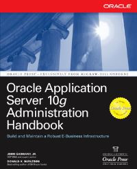 Book Cover for Oracle Application Server 10g Administration Handbook by John Garmany, Donald Burleson