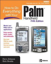 Book Cover for How to Do Everything With Your Palm Handheld by Dave Johnson, Rick Broida