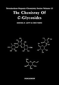 Book Cover for The Chemistry of C-Glycosides by DE Levy, C Tang