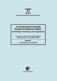 Book Cover for Automated Systems Based on Human Skill by IFAC Symposium on Automated Systems Based on Human Skill, Dietrich Brandt, T Martin, International Federation of Automatic Control