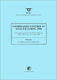 Book Cover for Information Control in Manufacturing 1998 by IFAC Symposium on Information Control in Manufacturing, G Morel, François Vernadat, International Federation of Automatic Control