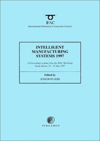 Book Cover for Intelligent Manufacturing Systems 1997 by Jongwon Kim, International Federation of Automatic Control