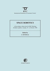 Book Cover for Space Robotics (SPRO'98) by IFAC Workshop on Space Robotics, S Rondeau