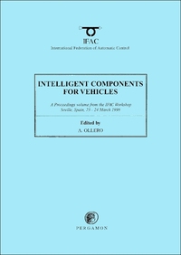 Book Cover for Intelligent Components for Vehicles (ICV'98) by IFAC Workshop on Intelligent Components for Vehicles, A Ollero, International Federation of Automatic Control