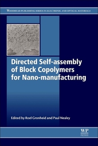 Book Cover for Directed Self-Assembly of Block Co-Polymers for Nano-Manufacturing by Roel Gronheid, Paul Nealey