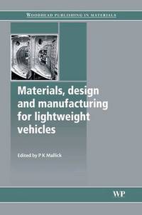 Book Cover for Materials, Design and Manufacturing for Lightweight Vehicles by P K Mallick