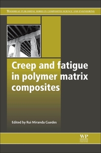 Book Cover for Creep and Fatigue in Polymer Matrix Composites by Rui Miranda Guedes