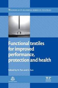 Book Cover for Functional Textiles for Improved Performance, Protection and Health by N Pan, Gang Sun