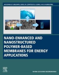 Book Cover for Nano Enhanced and Nanostructured Polymer-Based Membranes for Energy and Environmental Applications by M G Buonomenna