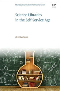 Book Cover for Science Libraries in the Self-Service Age by Alvin Hutchinson