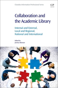 Book Cover for Collaboration and the Academic Library by P J Atkinson