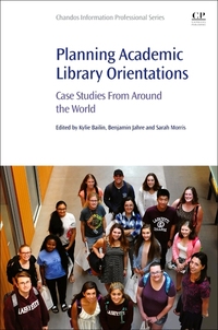 Book Cover for Planning Academic Library Orientations by Kylie Bailin, Benjamin Jahre, Sarah E Morris