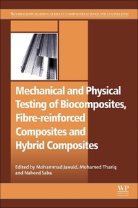 Book Cover for Mechanical and Physical Testing of Biocomposites, Fibre-Reinforced Composites and Hybrid Composites by Mohammad Jawaid, Mohamed Thariq, Naheed Saba