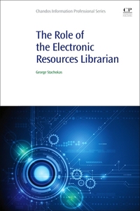 Book Cover for The Role of the Electronic Resources Librarian by George Stachokas