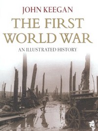 Book Cover for The First World War by John Keegan