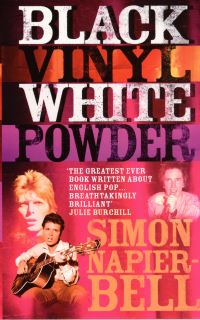 Book Cover for Black Vinyl, White Powder by Simon NapierBell
