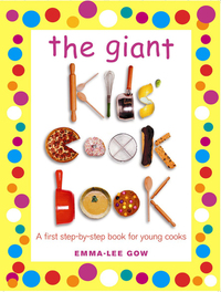 Book Cover for The Giant Kid's Cookbook by EmmaLee Gow, Craig Robertson