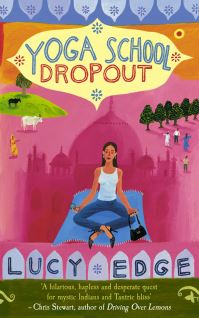 Book Cover for Yoga School Dropout by Lucy Edge