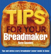 Book Cover for Troubleshooting Tips for Your Breadmaker by Karen Saunders