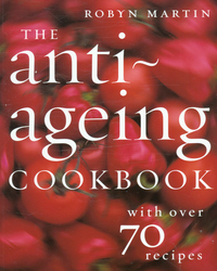 Book Cover for The Anti-Ageing Cookbook by Robyn Martin