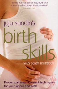 Book Cover for Juju Sundin's Birth Skills by Juju Sundin, Sarah Murdoch