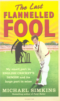 Book Cover for The Last Flannelled Fool by Michael Simkins