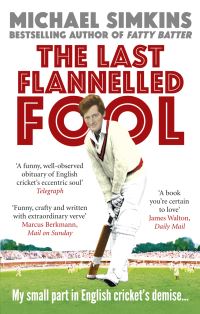 Book Cover for The Last Flannelled Fool by Michael Simkins