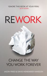 Book Cover for Rework by Jason Fried, David Heinemeier Hansson