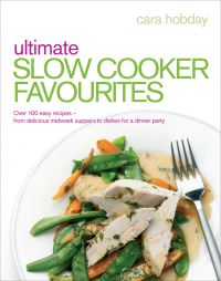 Book Cover for Ultimate Slow Cooker Favourites by Cara Hobday