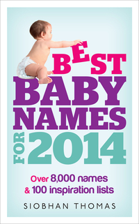 Book Cover for Best Baby Names for 2014 by Siobhan Thomas