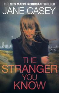 Book Cover for The Stranger You Know by Jane Casey