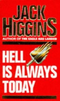 Book Cover for Hell Is Always Today by Jack Higgins