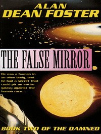 Book Cover for The False Mirror by Alan Dean Foster