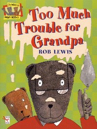 Book Cover for Too Much Trouble for Grandpa by Rob Lewis